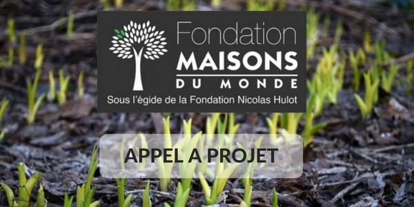 Appel à projet Fondation maison du Monde 2016